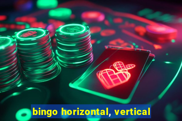 bingo horizontal, vertical